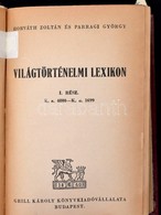 Horváth Zoltán, Parragi Zoltán: Világtörténelmi Lexikon I-II. Kötet. (Egybekötve.) Bp., 1943, Grill Károly. Átkötött Műb - Unclassified