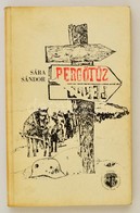 Sára Sándor: Pergőtűz - A 2. Magyar Hadsereg Pusztulása A Donnál. Első Kiadás!  Bp., 1988. Tinódi - Non Classés