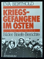 Berthold, Eva: Kriegsgefangene Im Osten.  Bilder, Briefe, Berichte. München, 1981, Athenäum. Kiadói Kartonált Kötés, Kép - Non Classificati