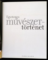 Egyetemes  Művészettörténet. Szerk.: Révy Katalin. Bp., 2004, Park. Negyedik Kiadás. Kiadói Egészvászon-kötés. - Sin Clasificación