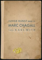 With, Karl: Marc Chagall. Leipzig, 1923, Verlag Von Klinkhardt & Biermann. Kartonált Kötés, Javított Gerinccel / Hardbac - Non Classés