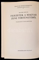 Major Ervin: Fejezetek A Magyar Zene Történetéből. Válogatott Tanulmányok. Magyar Zenetudomány 8. Bp.,1967, Zeneműkiadó  - Unclassified