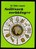 Dr. Oláh László: Szőlészek Zsebkönyve. Bp., 1979, Mezőgazdasági Kiadó. Kiadói Kartonált Papírkötés. - Non Classés