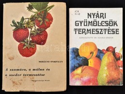 Vegyes Könyvtétel, 2 Db: 
Mohácsy Mátyás, Porpáczy Aladár: A Szamóca, A Málna és A Szeder Termesztése. Bp., 1967, Mezőga - Sin Clasificación