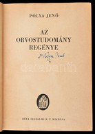 Pólya Jenő: Az Orvostudomány Regénye. Bp., é. N., Béta Irodalmi Rt. A Szerző Dedikációjával. Laza, Kopott Vászonkötésben - Non Classés