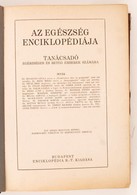 Burcsányi Gyula Dr. Et Al.: Az Egészség Enciklopédiája. Tanácsadó Egészséges és Beteg Emberek Számára. Egy Színes Boncta - Ohne Zuordnung