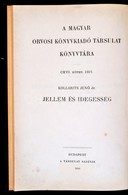 Dr. Kollarits Jenő: Jellem és Idegesség. A Jellem és Az Idegesség Mibenlétéről, Keletkezéséről, Valamint Az Idegesség Me - Non Classificati