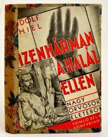 Rudolf Thiel: Tizenhárman A Halál Ellen. Nagy Orvosok életéből. Fordította: Nyilas Jenő. 23 Képpel és Fakszimilével.Buda - Zonder Classificatie