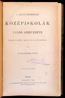 Dr. Klamarik János: A Magyarországi Középiskolák Ujabb Szervezete Történeti Megvilágítással. Bp., 1893, Eggenberger-féle - Non Classés