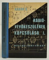 Kádár G.: Rádióvevőkészülékek  Kapcsolásai. Bp., 1966. Műszaki - Non Classificati