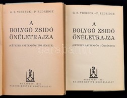 G. S. Viereck, P. Eldridge: A Bolygó Zsidó önéletrajza.(Kétezer Esztendőm Története.) Fordította: Berend Miklósné. Bp.,1 - Non Classés