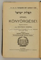 Izrael Könyörgései. Magyarra Fordította Deutsch Henrik. Átdolgozotta Schill Salamon. Bp., é.n., Singer és Wolfner. Harmi - Sin Clasificación