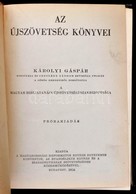 Az újszövetség Könyvei. Károlyi Gáspár Fordítása és Czeglédy Sándor Revíziója Nyomán A Görög Eredetiből Fordította A Mag - Ohne Zuordnung