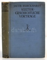 Jacob Bruckhardt: Kulturgeschichte Vorträge. Berlin, Rudolf Max. - Non Classés