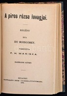 [Fortuné ] Du Boisgobey: A Piros Rózsa Lovagjai 1-3. Kötet. (Egy Kötetben.) Fordította: F.H. Mariska. Bp.,1878, Bartalit - Non Classés