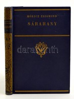 Móricz Zsigmond: Sárarany. Bp.,é.n.,Athenaeum. Tizenkettedik Kiadás. Kiadói Aranyozott Egészvászon-kötés. A Szerző által - Unclassified