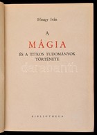 Fónagy Iván: A Mágia és A Titkos Tudományok Története. Bp., 1943, Bibliotheca. Átkötött Egészvászon-kötés. - Non Classificati