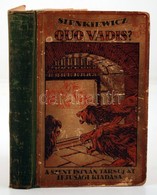 H. Sienkiewicz: Quo Vadis?... Bp., é.n., Szent István Társulat. Illusztrált Kiadói Félvászon Kötésben. - Sin Clasificación