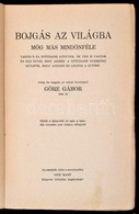 Gárdonyi Géza: Bojgás Az Világba Mög Más Mindönféle. Mühlbeck Károly Rajzaival. Bp., é.n., Dick Manó, (Globus-ny.), Hato - Non Classés