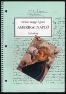 Nemes Nagy Ágnes: Amerikai Napló. Iowa, 1979. Sajtó Alá Rendezte Lengyel Balázs. Bp.,1993, Századvég. Kiadói Papírkötés. - Non Classés