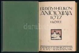 Erdélyi Helikon Antológiája 1927 I. Kötet. Kolozsvár, 1927, Erdélyi Szépmíves Céh. Egészvászon Kötés, Jó állapotban. - Ohne Zuordnung