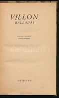 Villon Balladái. Faludy György átköltésében. 1947, Officina. Félvászon Kötés, Jó állapotban. - Sin Clasificación