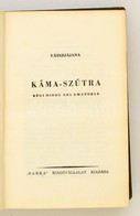 Vátszjájana: Káma-szutra. Bp., 1947, Barka. Kiadói Egészvászon Kötésben. Számozott (45/1000) Példány. Gerince Elvált A K - Non Classés