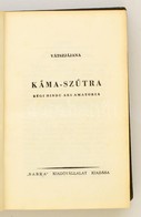 Vátszjájana: Káma-szutra. Bp., 1947, Barka. Kiadói Egészvászon Kötésben. Számozott (45/1000) Példány. Gerince Elvált A K - Sin Clasificación