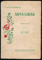 Csite Károly: Árva Libák és Egyéb Történetek A Nagy Háború Idejéből. Bp., 1927, Pátria. Kiadói Papírkötés, Kissé Hiányos - Non Classés