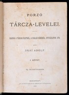 Ágai Adolf: Porzó Tárcza-levelei I. Kötet. Rajzok A Társas életből, A Család Köréből, Utivázlatok Stb. Bp., 1880, Athena - Non Classificati