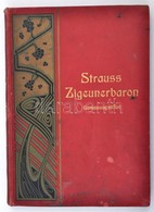 Schnitzer - Strauss: Der Zigeunerbaron. Operette In 3 Acten. Klavierauszug Mit Text. Leipzig - Brüssel - London, é. N.,  - Ohne Zuordnung