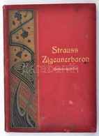 Schnitzer - Strauss: Der Zigeunerbaron. Operette In 3 Acten. Klavierauszug Mit Text. Leipzig - Brüssel - London, é. N.,  - Unclassified