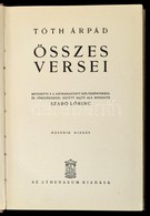 Tóth Árpád összes Versei. S. A. R.: Szabó Lőrinc. Bp., é. N., Athenaeum. Vászonkötésben, Jó állapotban. - Unclassified