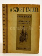 A Sziget énekel. Angol Költők. Képes Géza Műfordításai. Bp., 1947, Parnasszus. Megjelent 1000 Példányban, Kétnyelvű, Fél - Ohne Zuordnung