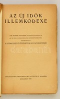 Az új Idők Illemkódexe. Bp., 1930, Singer és Wolfner. Kiadói Papírkötés, Javított Gerinccel, - Ohne Zuordnung