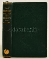Thomas Henry Huxley (1825-1895): Lay Sermons, Addresses, And Reviews. New York, 1874, D. Appleton And Company. Kiadói Ar - Ohne Zuordnung