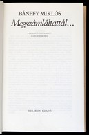 Bánffy Miklós: Megszámláltattál... Bp., 1982, Helikon. Kiadói Egészvászon-kötés, Kiadói Papír Védőborítóban, és Papírbor - Non Classificati