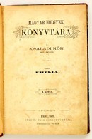 [Szegfi Mórné, Kánya] Emilia: Magyar Hölgyek Könyvtára. A Családi Kör Melléklete. I-II. Kötet Egybe Kötve. Pest, 1867, K - Unclassified