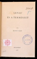 Kundt Ernő: Lenau és A Természet. Bp., 1908, Szerzői Kiadás. Korabeli átkötött Félvászon-kötés. Jó állapotban. - Unclassified