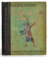 Molnár Ferenc: A Pál-utcai Fiúk. Regény Kis Diákok Számára. Gergely Tibor Rajzaival. Bp., é.n., Franklin. Kiadói Illuszt - Unclassified