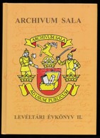 Archivum Sala - Levéltári évkönyv II. Kötet. A Pozsonyi Állami Levéltár Vágsellyei Fióklevéltárának évkönyve. Szerk. és  - Sin Clasificación