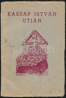 Blaskó Mária: Kaszap István útján. Györgyfi György Rajzaival. Bp., 1943, Szerzői Kiadás. Kiadói Papírkötésben. - Non Classés