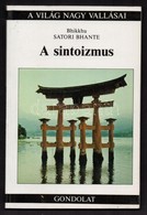 Bhikkhu Satori Bhante: A Sintoizmus. Fordította: Kéri Elemér. A Világ Nagy Vallásai. Bp., 1990, Gondolat. Kiadói Papírkö - Non Classés