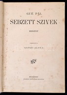 Gué Pál: Sebzett Szívek. Fordította Győry Ilona. Bp., é.n. ,Légrády Testvérek, 252 P. Átkötött Félvászon-kötés, Szövegkö - Sin Clasificación