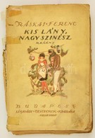 Ráskai Ferenc: Kis Lány, Nagy Színész. Regány. Bp., é.n. Légrády. Dedikált Lakner Lajosnak. Kiadói Papírborítóban, Megvi - Unclassified