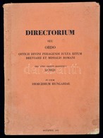 Directorium Seu Ordo Officii Divini Peragendi Iuxta Ritum Breviarii Et Missalis Romani. In Usum Diocesium Hungariae. Bp. - Unclassified