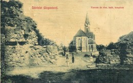 ** T2/T3 Glogovác, Öthalom, Vladimirescu; Várrom, Római Katolikus Templom. W.L. 3007. / Castle Ruins, Church (Rb) - Ohne Zuordnung