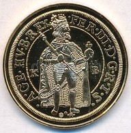 DN 'Magyar Aranypénzek Utánveretben - III. Ferdinánd Aranyforint 1639' Aranyozott Ag Emlékérem Tanúsítvánnyal (5,5g/0.33 - Ohne Zuordnung