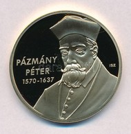 Ifj. Szlávics László (1959-) 2011. 'Nagy Magyarok / Pázmány Péter 1570-1637' Aranyozott Cu Emlékérem, Tanúsítvánnyal (40 - Non Classés