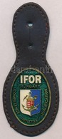 ~1995-1996. 'IFOR Hungary' Zománcozott Jelvény, Bőr Alapon (a Jelvény 31x44mm) T:2 - Other & Unclassified